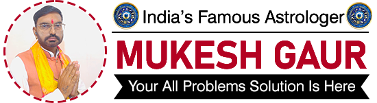 Astrologer Mukesh Gaur Call +91-8739999912